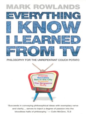 cover image of Everything I Know I Learned From TV